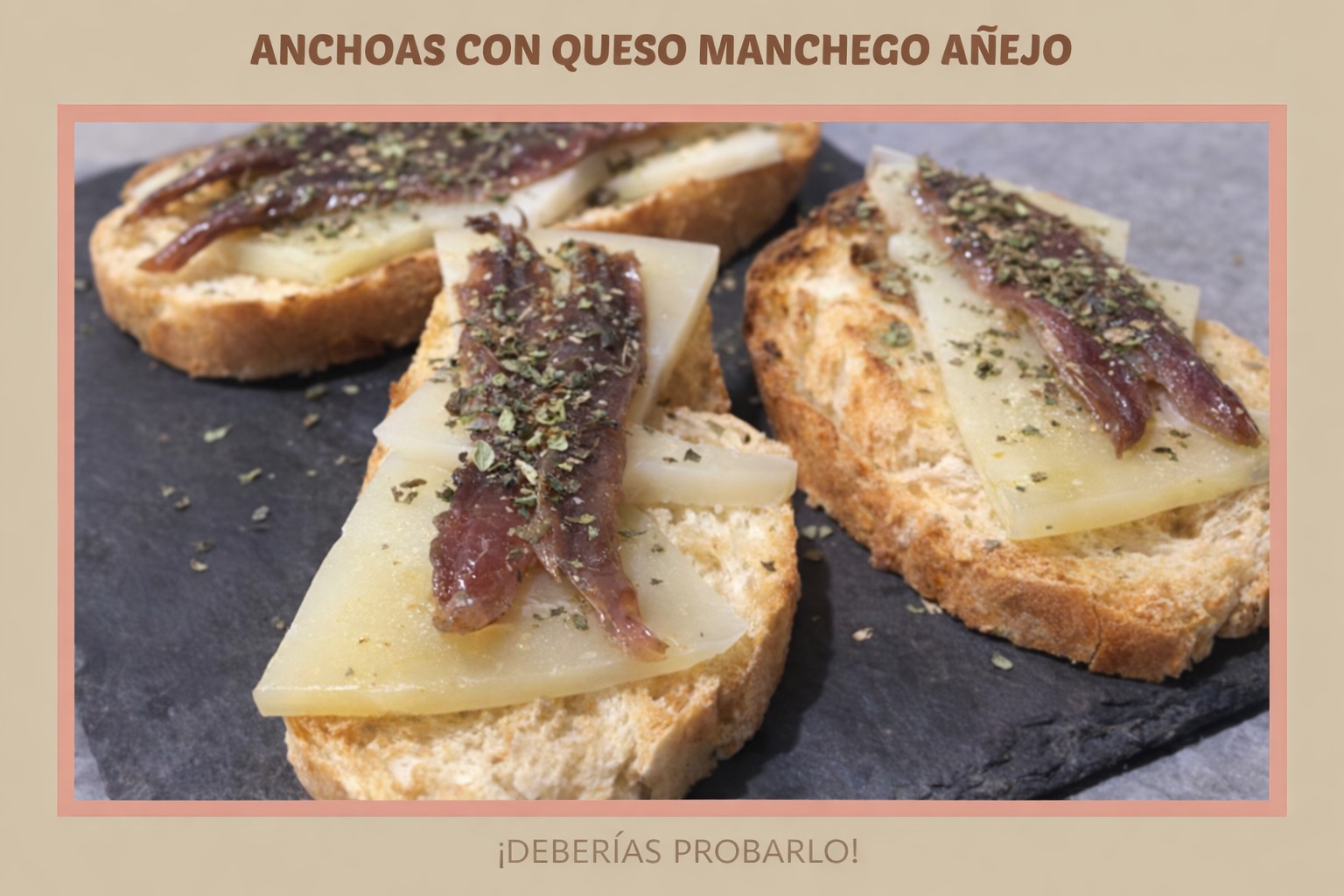 ANCHOAS CON QUESO MANCHEGO AÑEJO