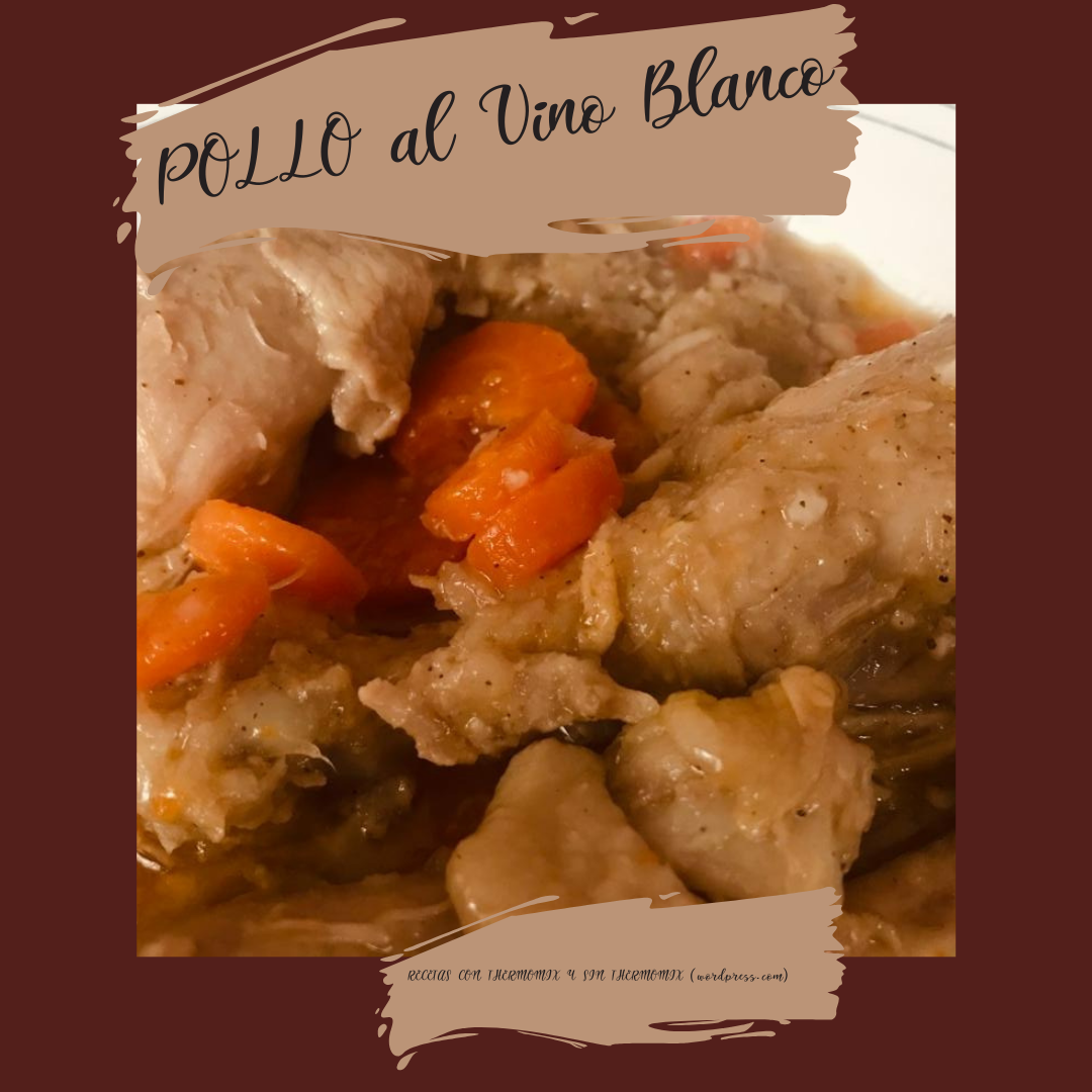 POLLO AL VINO BLANCO CON THERMOMIX