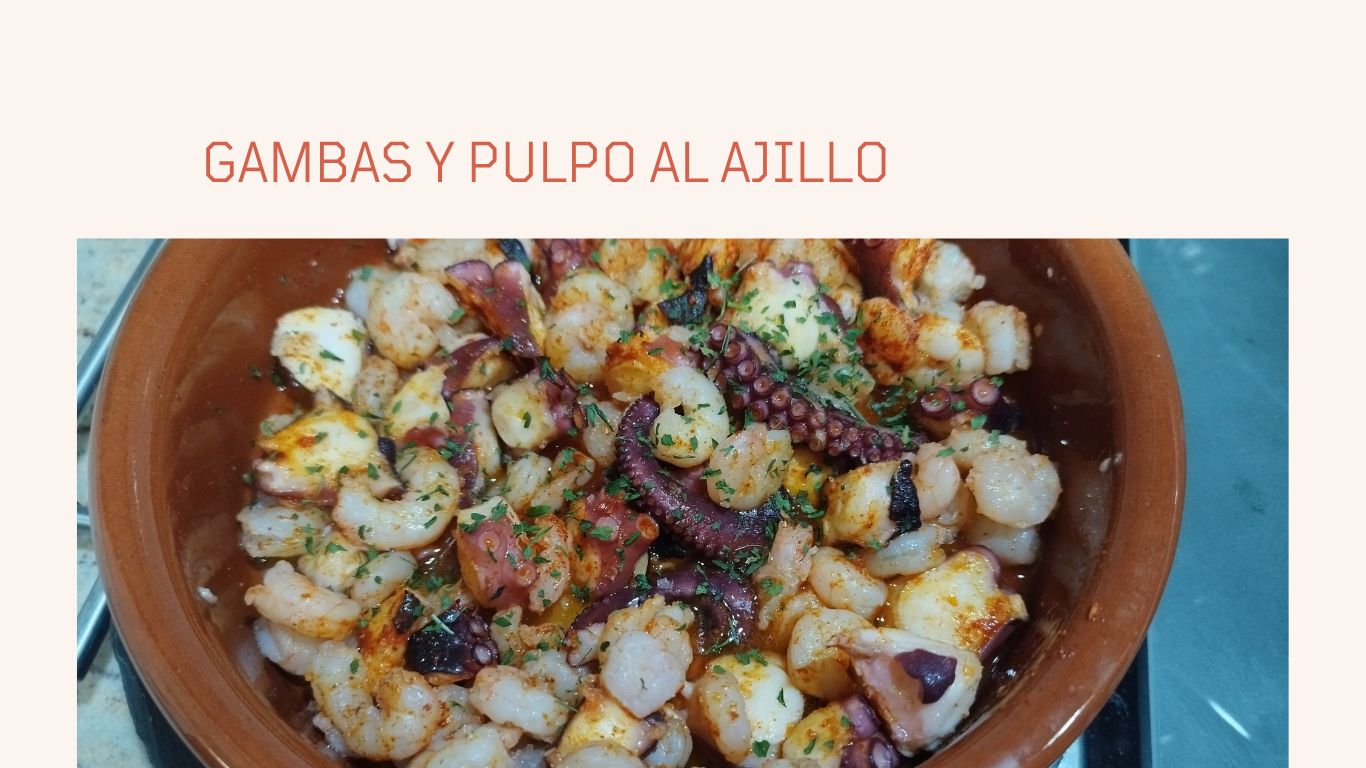 GAMBAS Y PULPO AL AJILLO