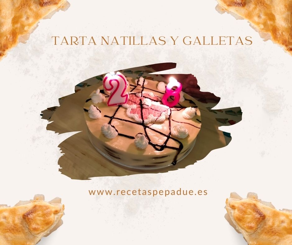 TARTA NATILLAS Y GALLETAS